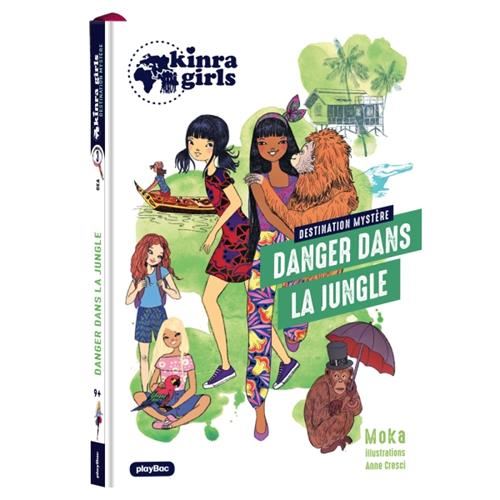 Kinra girls T.03 : Danger dans la jungle